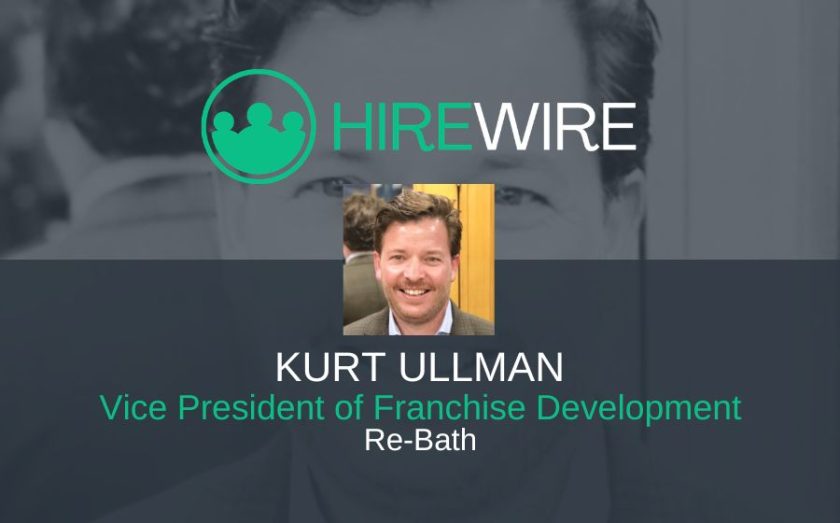 Kurt Ullman, Re-Bath - HireWire - Franchise News