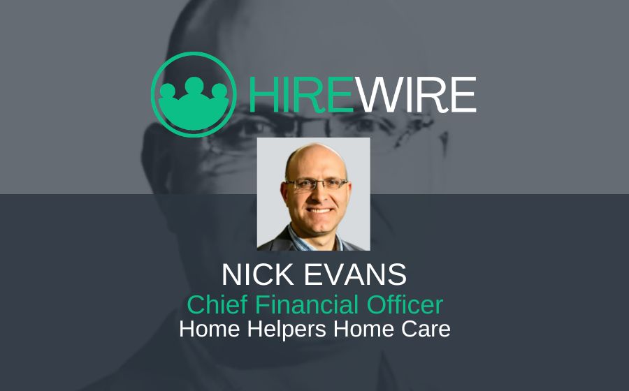 Nick Evans, Home Helpers Home Care - HireWire - Franchise News