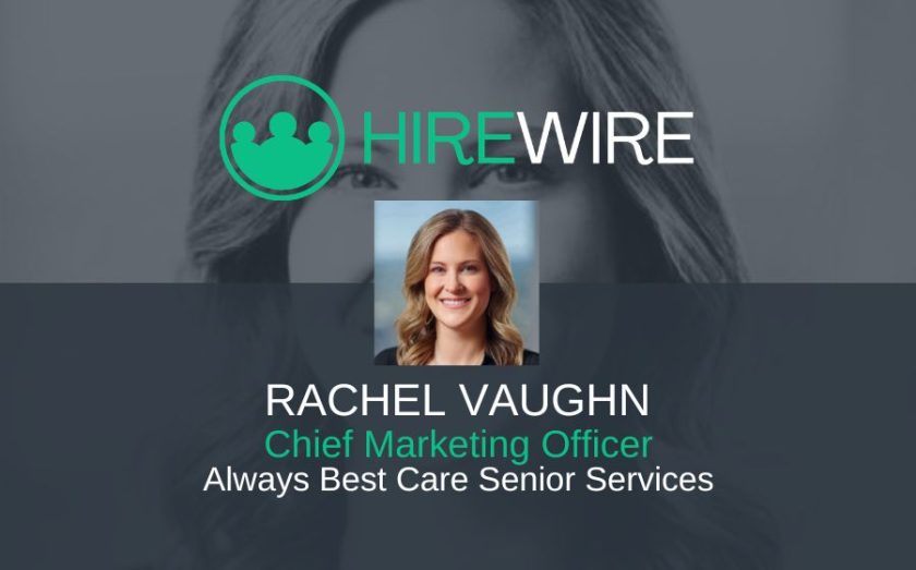 Rachel Vaughn, Always Best Care Senior Services - HireWire News - Franchise News