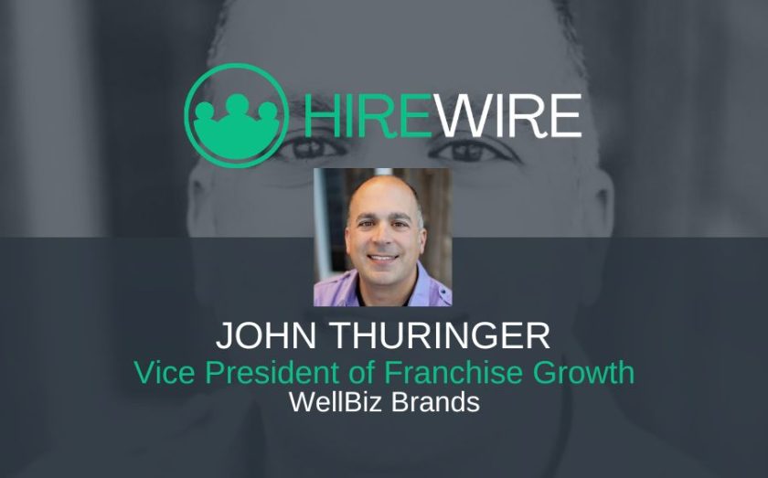 John Thuringer, WellBiz Brands - HireWire - Franchise news